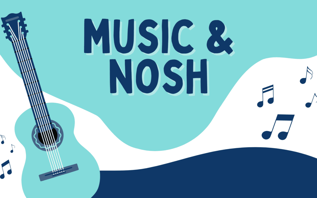 Music & Nosh